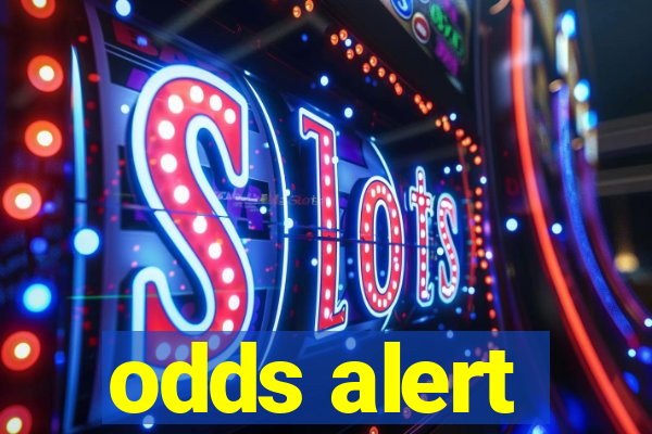 odds alert